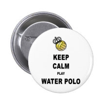 Keep Calm and Play Water Polo Products Pinback Buttons