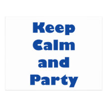 Keep Calm and.... Post Card