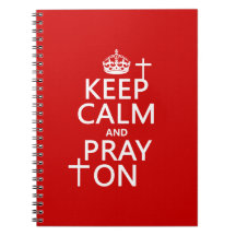 Keep Calm and Pray On - all colours available Note Books