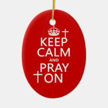 Keep Calm and Pray On - all colours available Christmas Ornaments