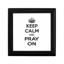 Keep Calm and Pray On Keepsake Boxes
