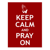 Keep Calm and Pray On postcards