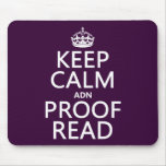 Keep Calm 'and' Proofread (adn) (in any colour) Mousepad