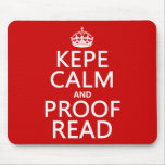 Keep Calm and Proofread (kepe) (in any colour) Mousemat