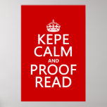Keep Calm and Proofread (kepe) (in any colour) Poster