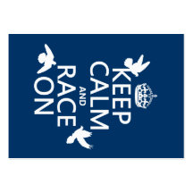 Keep Calm and Race On (Pigeons) (all colours) Business Card Templates