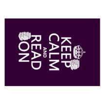 Keep Calm and Read On (in any colour) Business Cards
