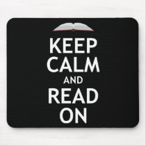 Keep Calm and Read On Mousepad