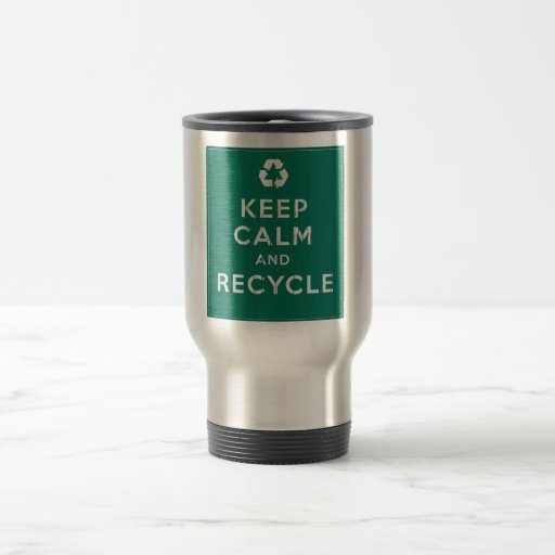 Keep Calm and Recycle Coffee Mug