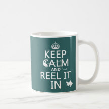 Keep Calm and Reel It In (custom colours) Mugs