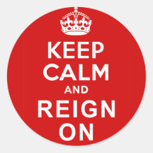 Keep Calm and Reign On Diamond Jubilee Gifts Sticker