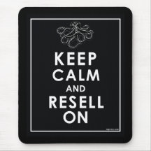 Keep Calm And Resell On Mousepads