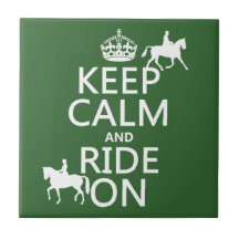 Keep Calm and Ride On - horses, all colours Ceramic Tile