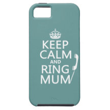 Keep Calm and Ring Mum - all colours