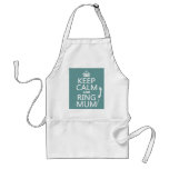 Keep Calm and Ring Mum - all colours Aprons