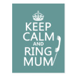Keep Calm and Ring Mum - all colours Post Cards