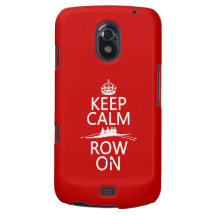 Keep Calm and Row On (choose any colour) Galaxy Nexus Cases