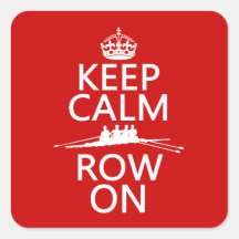 Keep Calm and Row On (choose any colour) Stickers