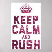 Keep Calm And Rush Posters