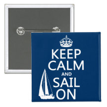 Keep Calm and Sail On - all colours Button