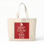 Keep Calm and Sail On bags