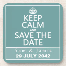 Keep Calm and Save the Date (fully customisable) Coaster