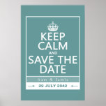 Keep Calm and Save the Date (fully customisable) Print