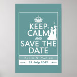 Keep Calm and Save the Date (fully customisable) Posters