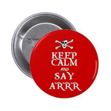 KEEP CALM and SAY ARRRR in colours Button