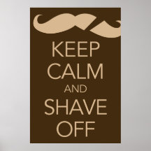 Keep Calm And Shave Off Parody Poster