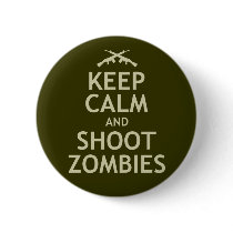 Keep Calm and Shoot Zombies Pinback Buttons
