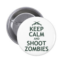 Keep Calm and Shoot Zombies Buttons