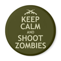 Keep Calm and Shoot Zombies Magnet
