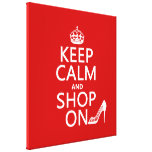 Keep Calm and Shop On - all colours Canvas Print