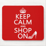 Keep Calm and Shop On - all colours Mouse Mats