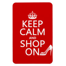 Keep Calm and Shop On - all colours Flexible Magnets