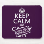 Keep Calm and Show Your Working (any colour) Mousemat