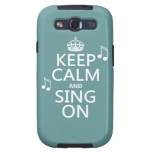 Keep Calm and Sing On - all colours