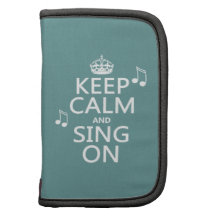 Keep Calm and Sing On - all colours Folio Planners