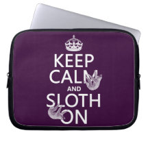 Keep Calm and Sloth On Computer Sleeves