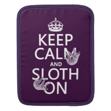 Keep Calm and Sloth On iPad Sleeve