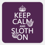 Keep Calm and Sloth On Square Sticker