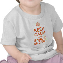 Keep Calm and Smile More T Shirts