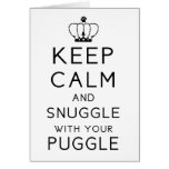 Keep Calm and Snuggle with your Puggle Card