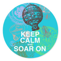 Keep Calm and Soar On fun art print Round Sticker
