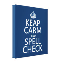 Keep Calm and Spell Check (with errors)(any colour Gallery Wrapped Canvas