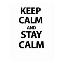 Keep Calm and Stay Calm Postcard