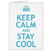 Keep Calm and Stay Cool Greeting Card
