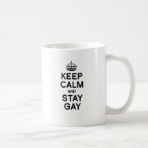KEEP CALM AND STAY GAY COFFEE MUG