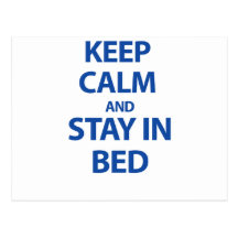 Keep Calm and Stay In Bed Post Card